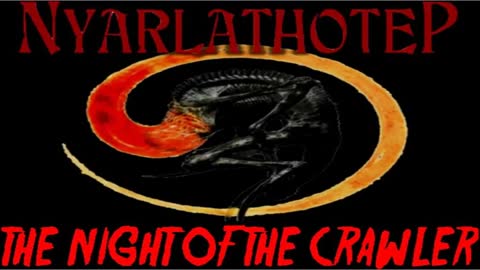 CLYDE LEWIS, 2022-08-16 NYARLATHOTEP – THE NIGHT OF THE CRAWLER W NATHANIEL GILLIS