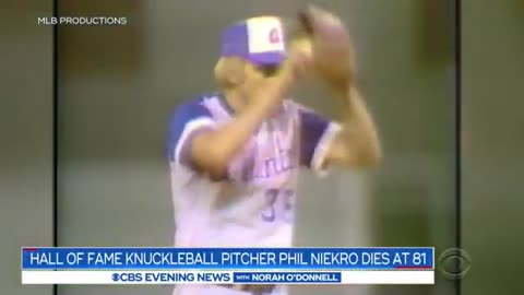 December 28, 2020 - A Tribute to "Knucksie", Baseball Knuckleballer Phil Niekro