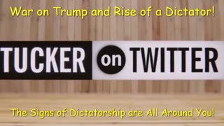 TUCKER SPEAKS ON THE SIGNS OF A RISING DICTATORSHIP