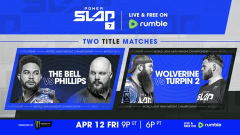 The Bell vs Phillips & Wolverine vs Turpin 2 | Power Slap 7 - April 12th on Rumble