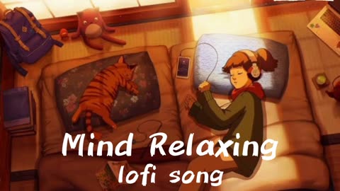 Mind relaxing lofi Song __#hindi#relaxing#romantic#peaceful#lofi