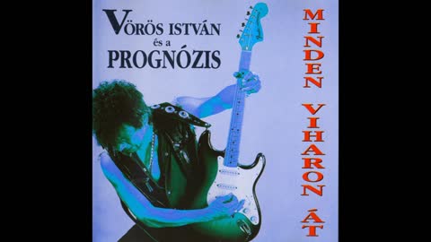 Vörös István & Prognózis ¬ Pár napig jó volt nélküled