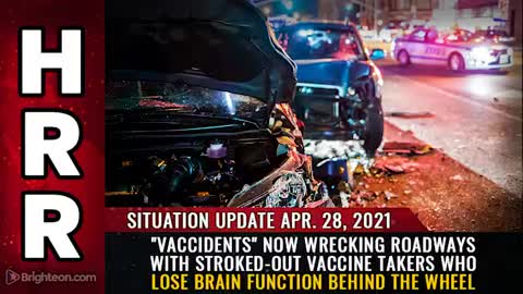 04-28-21 S.U. - Vaccidents Now Wrecking Roadways with Stroked-out Vaccine Takers