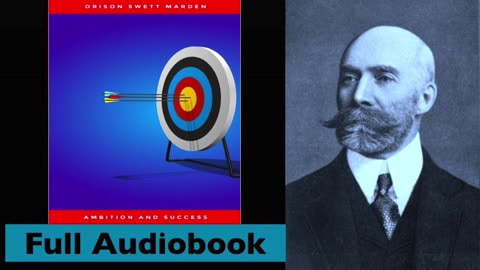 AMBITION AND SUCCESS, by Orison Swett Marden - Full Audiobook