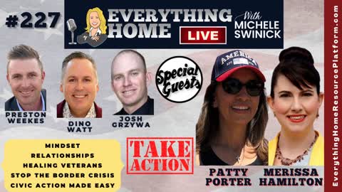 227: Stopping The Arizona Border Crisis, Mindset, Relationships, Veterans, Civic Action Made Easy