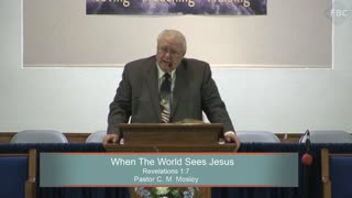 Pastor C. M. Mosley, When The World Sees Jesus, Revelations 1:7