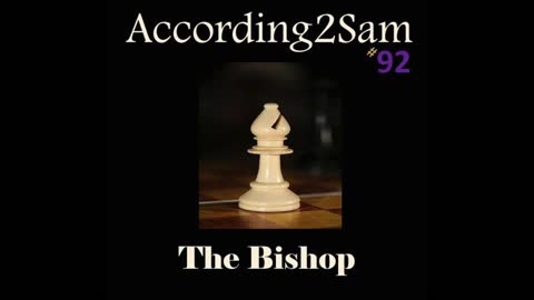 ACCORDING2SAM #92 'THE BISHOP'