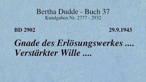 BD 2902 - GNADE DES ERLÖSUNGSWERKES .... VERSTÄRKTER WILLE ....