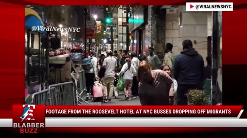 Footage From The Roosevelt Hotel At NYC Busses Dropping Off Migrants