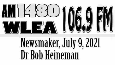 Wlea Newsmaker, July 9, 2021, Dr Bob Heineman