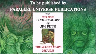 Coming Soon - The Ever More Fantastical Art of Jim Pitts