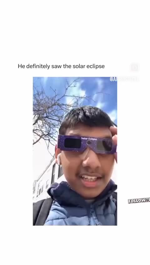 He Definitely Saw solar eclipse 🤣