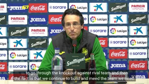 Villarreal coach Emery discusses why Copa del Rey so important