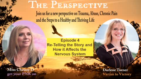 Ep 4 the Perspective with Darlene and Miss Chissy D, Retelling the Story