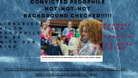 Convicted child sexual predator welcomed as Drag Queen at the library!