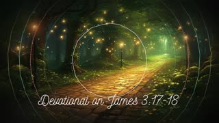 Devotional on James 3:17-18