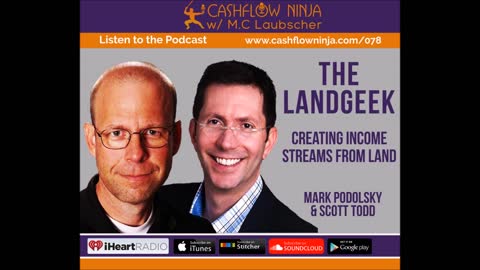 Mark Podolsky and Scott Todd Discuss Creating Income Streams From Land
