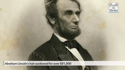 Abraham Lincoln's hair auctioned for over $81,000