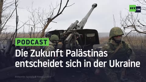 Die Zukunft Palästinas entscheidet sich in der Ukraine