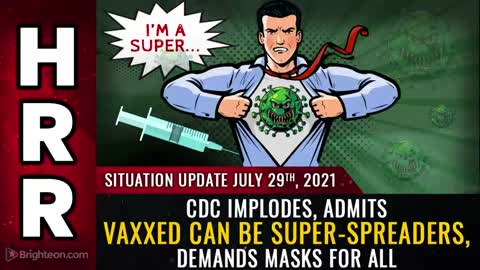CDC implodes, admits vaxxed can be super-spreaders, demands masks for all