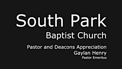 A Sermon About Pastors and Deacons - Gaylan Henry