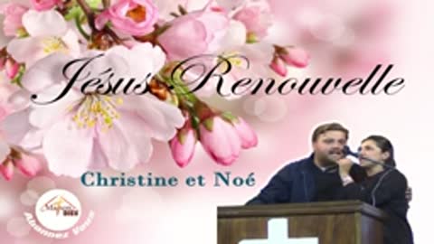 Louange Album - Jésus Renouvelle de Christine et Noé