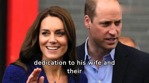 The Enduring Devotion: Prince William's Unwavering Commitment to Kate Middleton