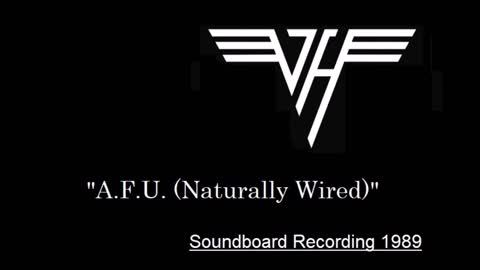 Van Halen - A.F.U. (Naturally Wired) (Live in Tokyo, Japan 1989) Soundboard