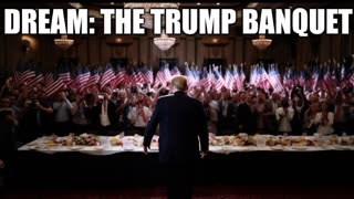 Dream: The Trump Banquet