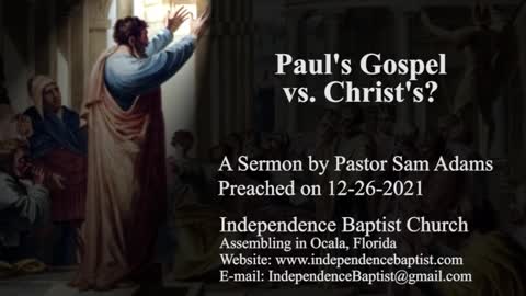 Paul's Gospel -- vs. Christ's?