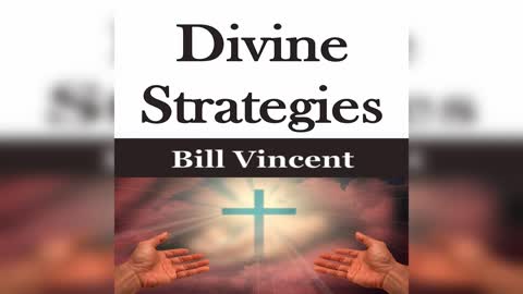 Divine Strategies by Bill Vincent