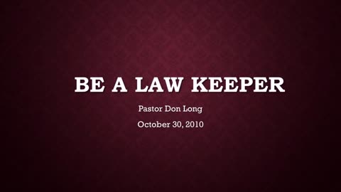 Be A Law Keeper (October 20, 2010)