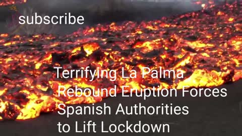 Terrifying La Palma Rebound Eruption Forces Spanish Authorities to Lift Lockdown