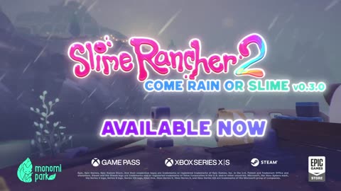 Slime Rancher 2 - Official 'Come Rain or Slime' Update Launch Trailer