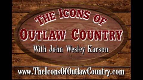 The Icons of Outlaw Country Show #025 9/2/2023