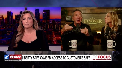 IN FOCUS: Liberty Safe Gave FBI Access to Customer Safe with - Stacy and David Whited - OAN