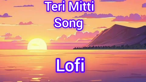 Teri mitti Lofi song//#virallofi