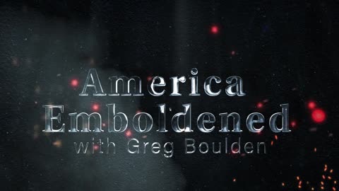 America Emboldened Live with Boulden
