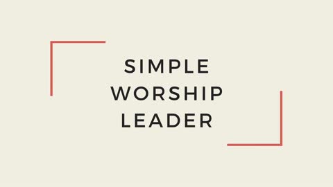 Welcome to Simple Worship Leader