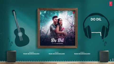 Do Dil (Full Audio) - Mani Bhawanigarh - Latest Punjabi Songs 2024 - T-Series