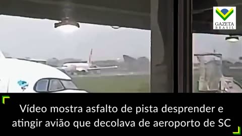 Vídeo mostra asfalto de pista desprender e atingir avião que decolava de aeroporto de SC