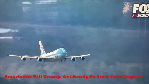 Americans Tell Trumps Air Force One To Your Get Ready Start Your Engines For TRUMP