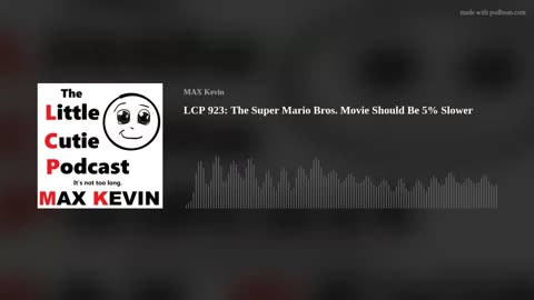 LCP 923: The Super Mario Bros. Movie Should Be 5% Slower