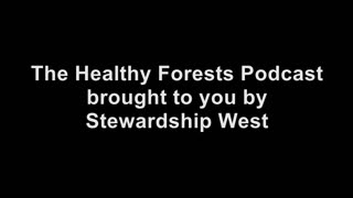 The Healthy Forests Podcast