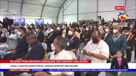 21 JULAI 2022 – BERITA PERDANA – KILANG FASA BAHARU SAMSUNG SDI ENERGY MALAYSIA