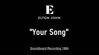 Elton John - Your Song (Live in Sydney, Australia 1984) Soundboard