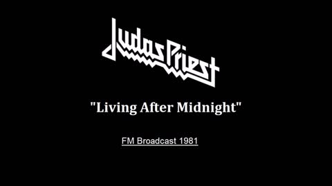 Judas Priest - Living After Midnight (Live in London 1981) FM Broadcast