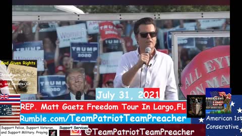 July 31 2021 Matt Gaetz Florida Man Freedom Tour in Largo, FL