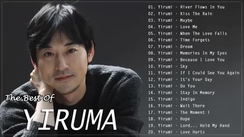 The Best Of YIRUMA Yiruma's Greatest Hits ~ Best Piano