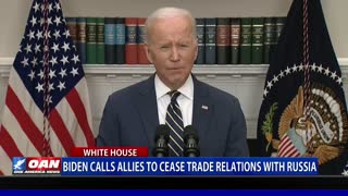 Biden calls allies to cease trade relations with Russia